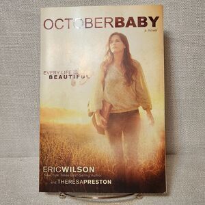 🔥  October Baby : A Novel by Theresa Preston and Eric Wilson Paperback